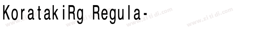 KoratakiRg Regula字体转换